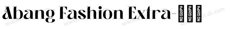 Abang Fashion Extra字体转换
